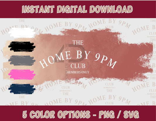 9pm club PNG, Homebody, Funny Parent shirt, Digital Download, Home by 9pm club png